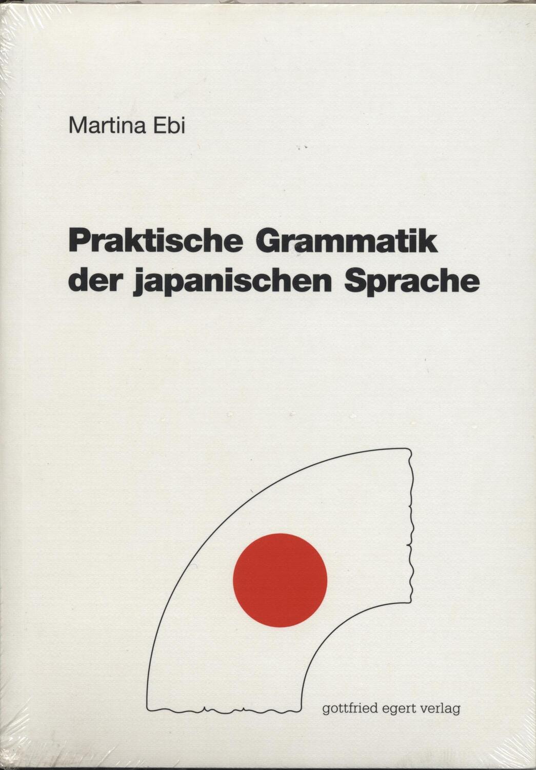 Cover: 9783936496451 | Praktische Grammatik der japanischen Sprache | Martina Ebi | Buch