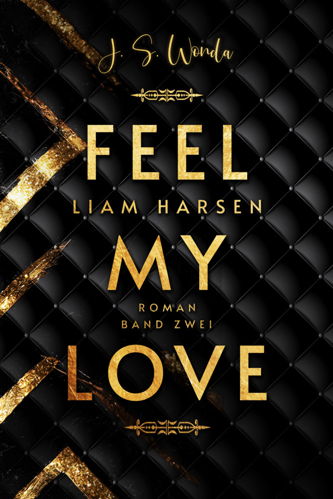 Bild: 9783989426221 | Liam Harsen | Feel my love Mit wunderschönem Farbschnitt | J. S. Wonda