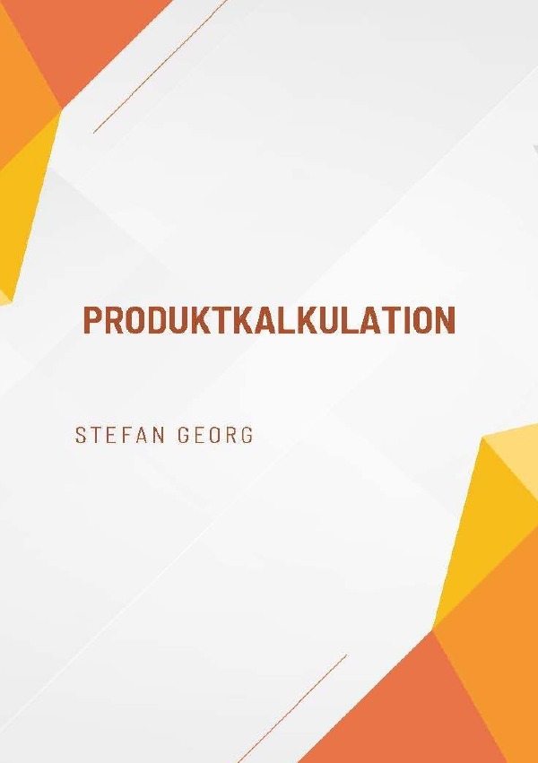 Cover: 9783759867063 | Produktkalkulation | DE | Stefan Georg | Taschenbuch | 124 S. | 2024