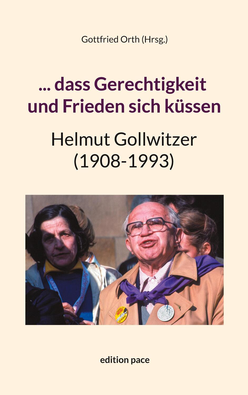 Cover: 9783758372148 | ... dass Gerechtigkeit und Frieden sich küssen | Gottfried Orth | Buch