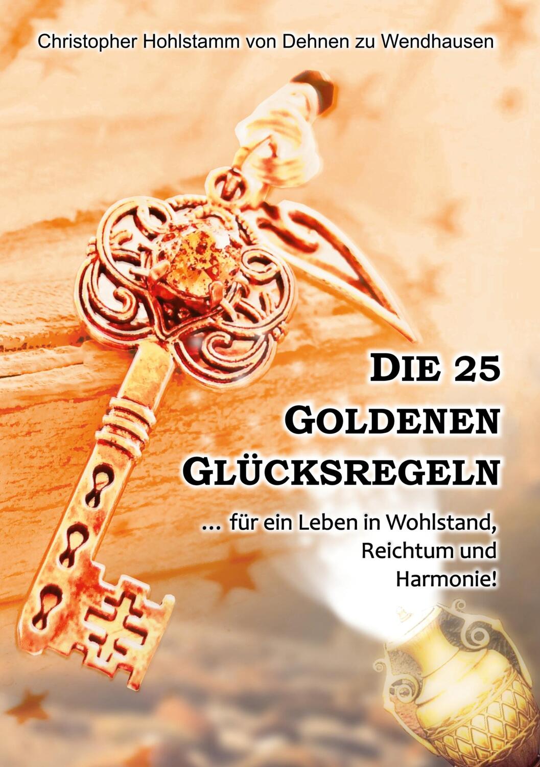 Cover: 9783750499911 | Die 25 goldenen Glücksregeln | Wendhausen | Taschenbuch
