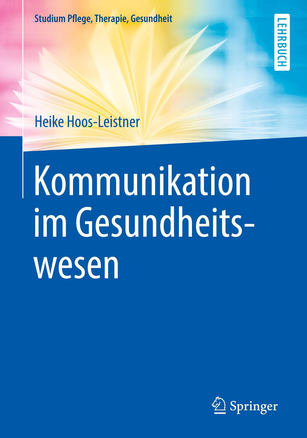 Cover: 9783662592199 | Kommunikation im Gesundheitswesen | Heike Hoos-Leistner | Taschenbuch