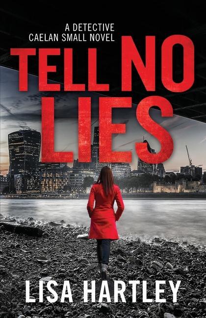 Cover: 9781788633871 | Tell No Lies | Lisa Hartley | Taschenbuch | Detective Caelan Small