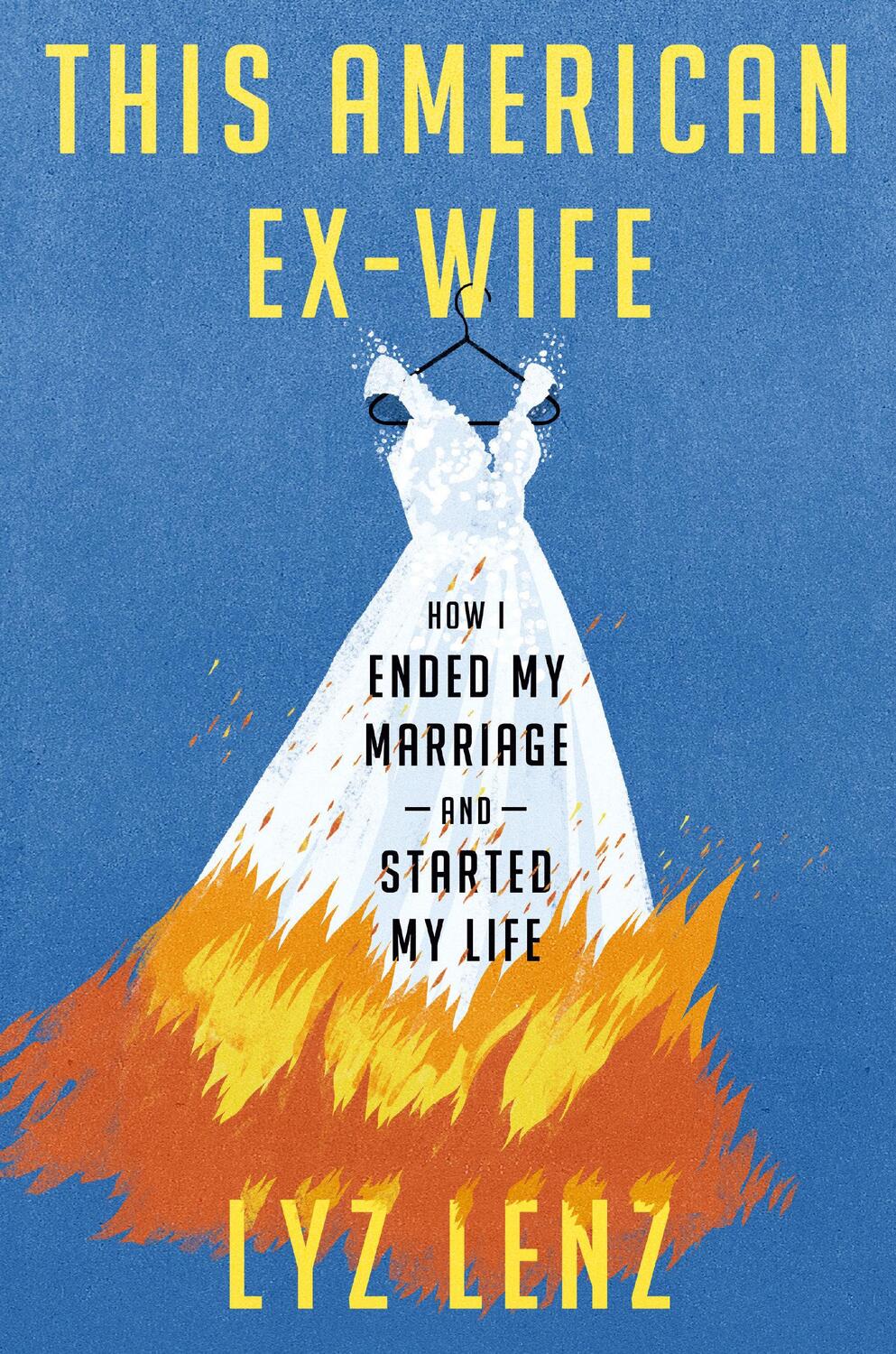 Cover: 9780593241127 | This American Ex-Wife | How I Ended My Marriage and Started My Life