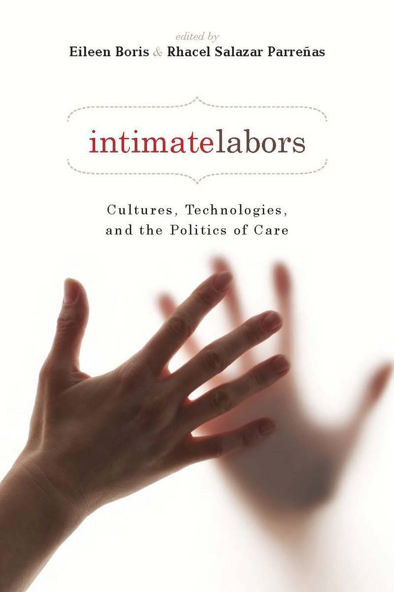 Cover: 9780804761932 | Intimate Labors | Cultures, Technologies, and the Politics of Care