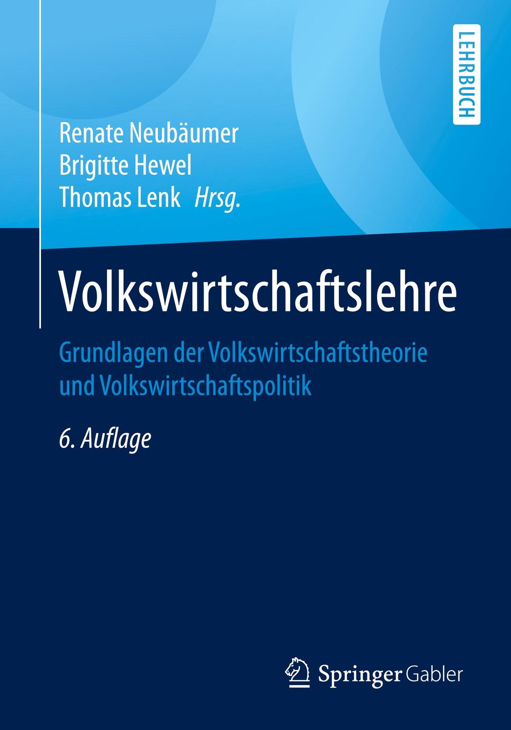 Cover: 9783658165222 | Volkswirtschaftslehre | Renate Neubäumer (u. a.) | Taschenbuch