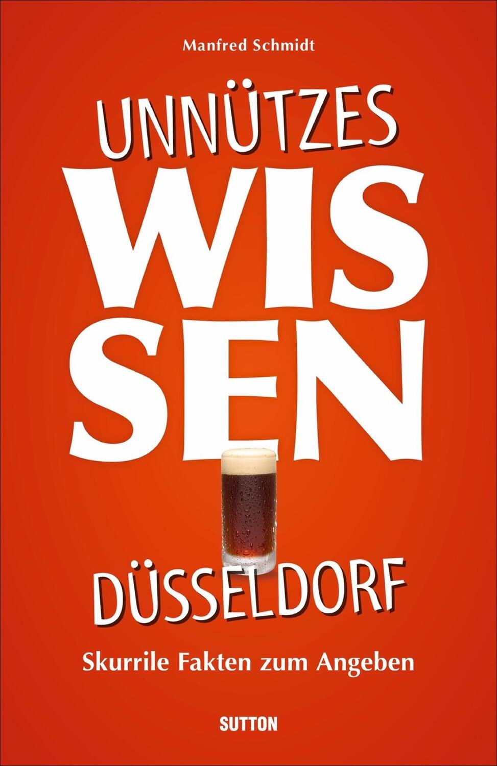 Cover: 9783963031892 | Unnützes Wissen Düsseldorf | Skurrile Fakten zum Angeben | Schmidt