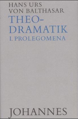 Cover: 9783894110475 | Theodramatik Bd. 1/5 - Prolegomena | Hans Urs von Balthasar | Buch