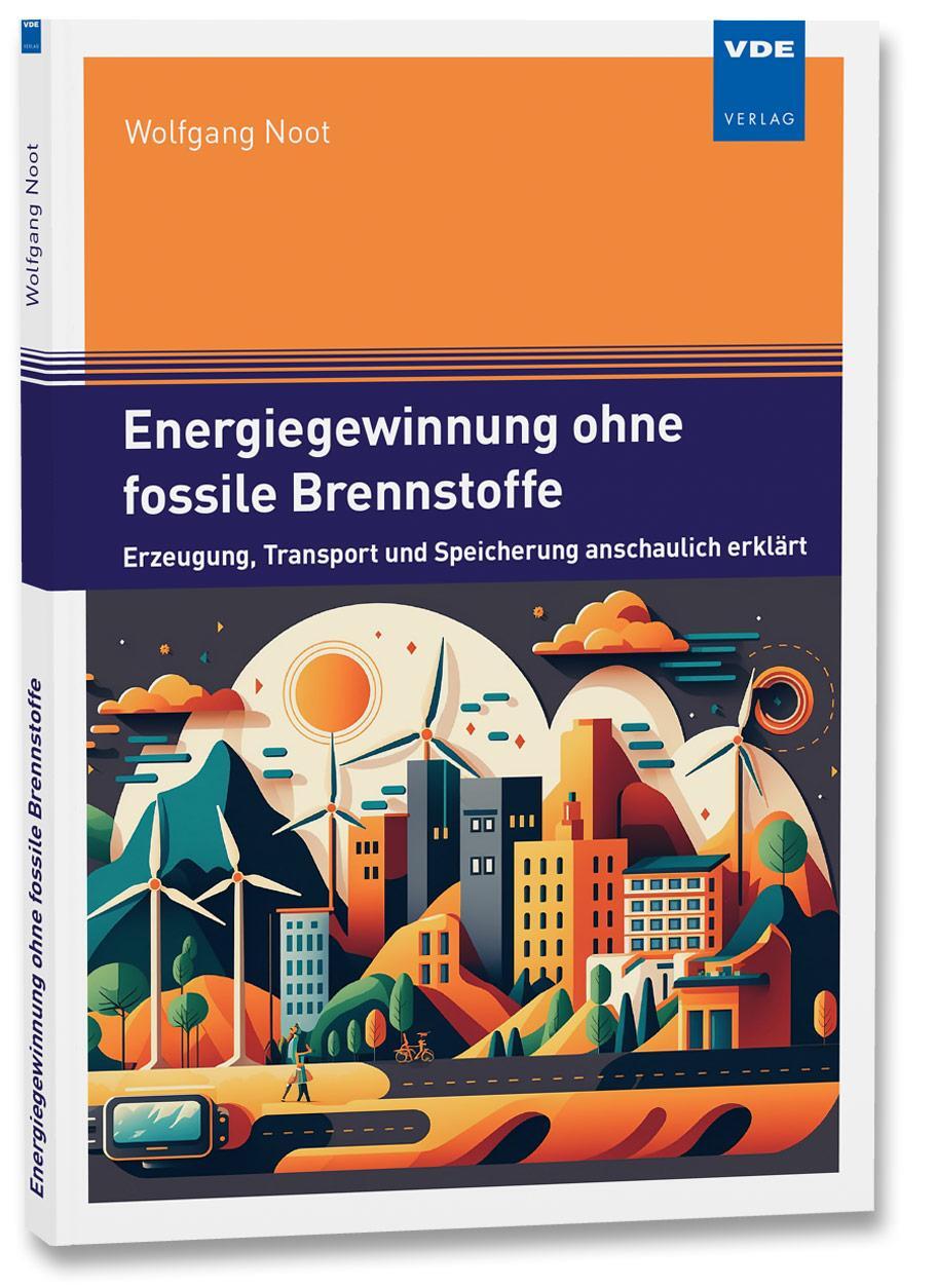 Cover: 9783800760459 | Energiegewinnung ohne fossile Brennstoffe | Wolfgang Noot | Buch