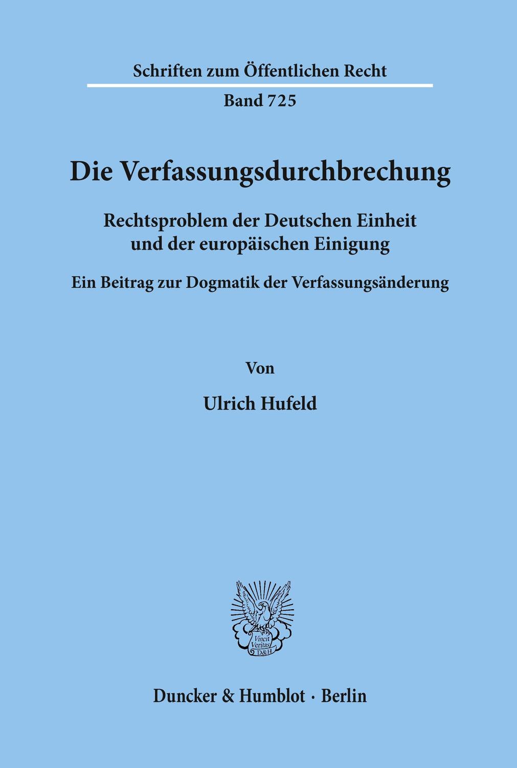Cover: 9783428088942 | Die Verfassungsdurchbrechung. | Ulrich Hufeld | Taschenbuch | 269 S.