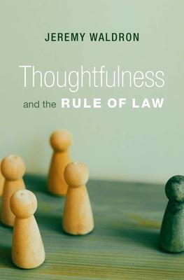 Cover: 9780674290778 | Thoughtfulness and the Rule of Law | Jeremy Waldron | Buch | Englisch