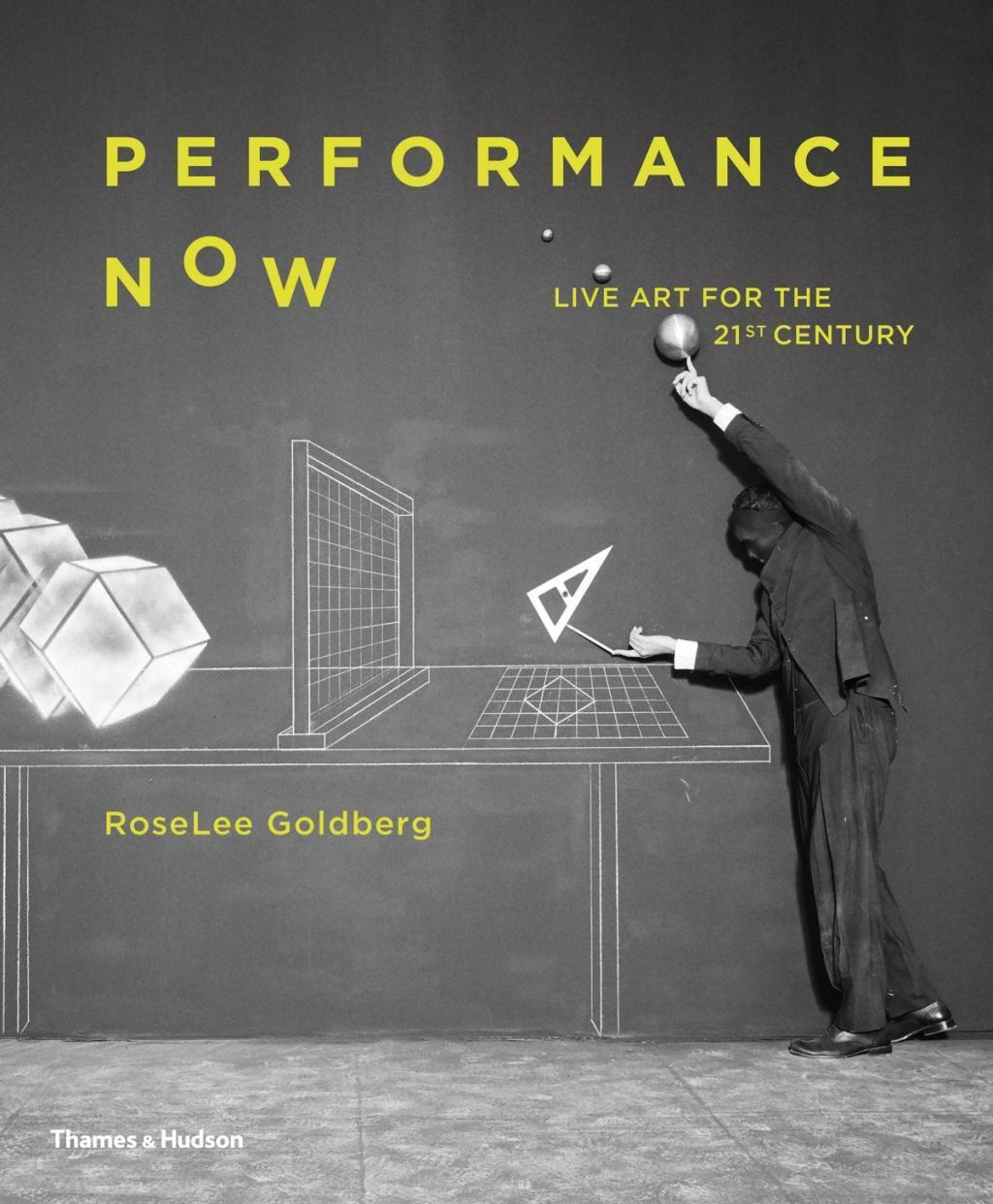 Cover: 9780500021255 | Performance Now: Live Art for the Twenty-First Century | Goldberg