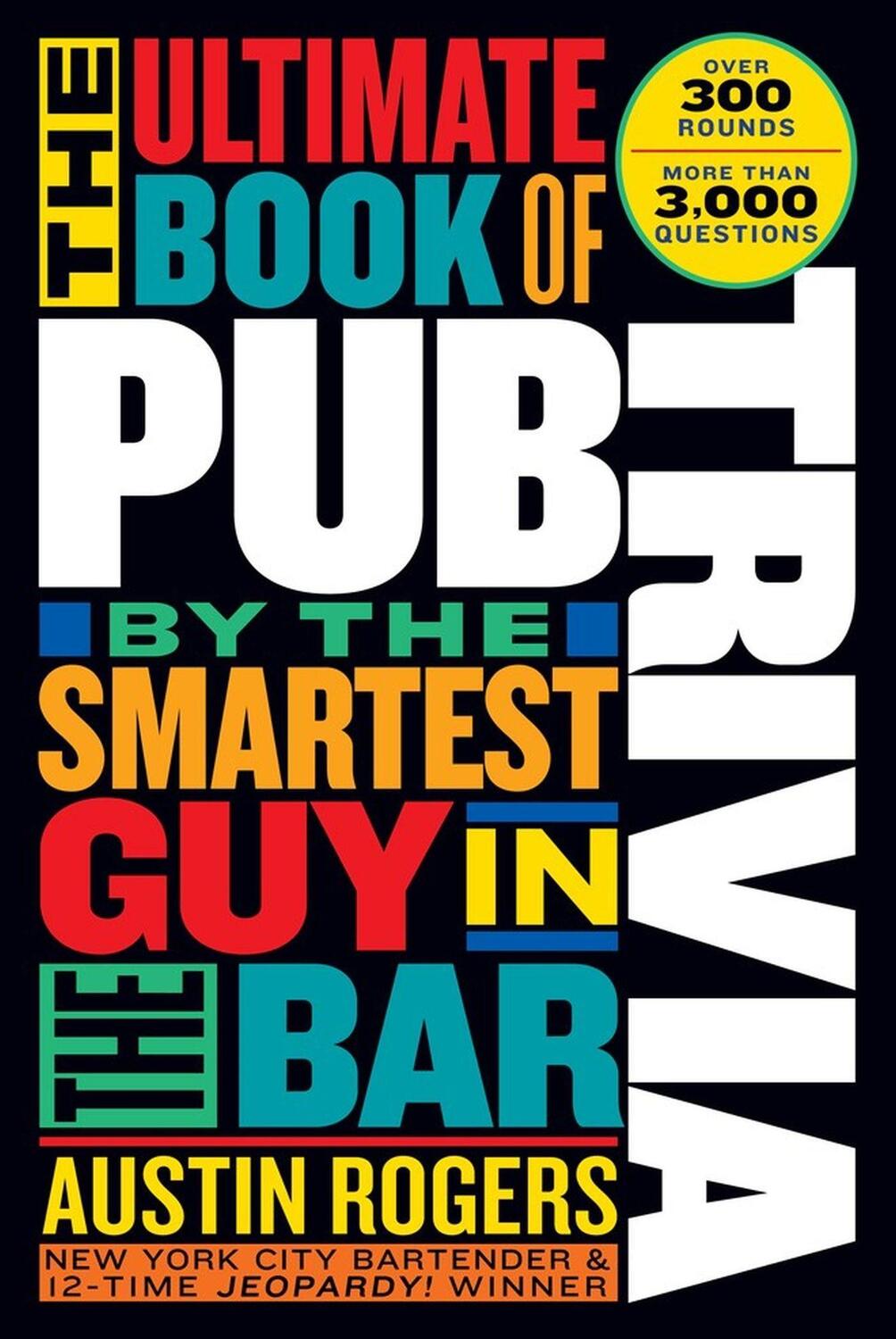 Cover: 9781523510528 | The Ultimate Book of Pub Trivia by the Smartest Guy in the Bar:...