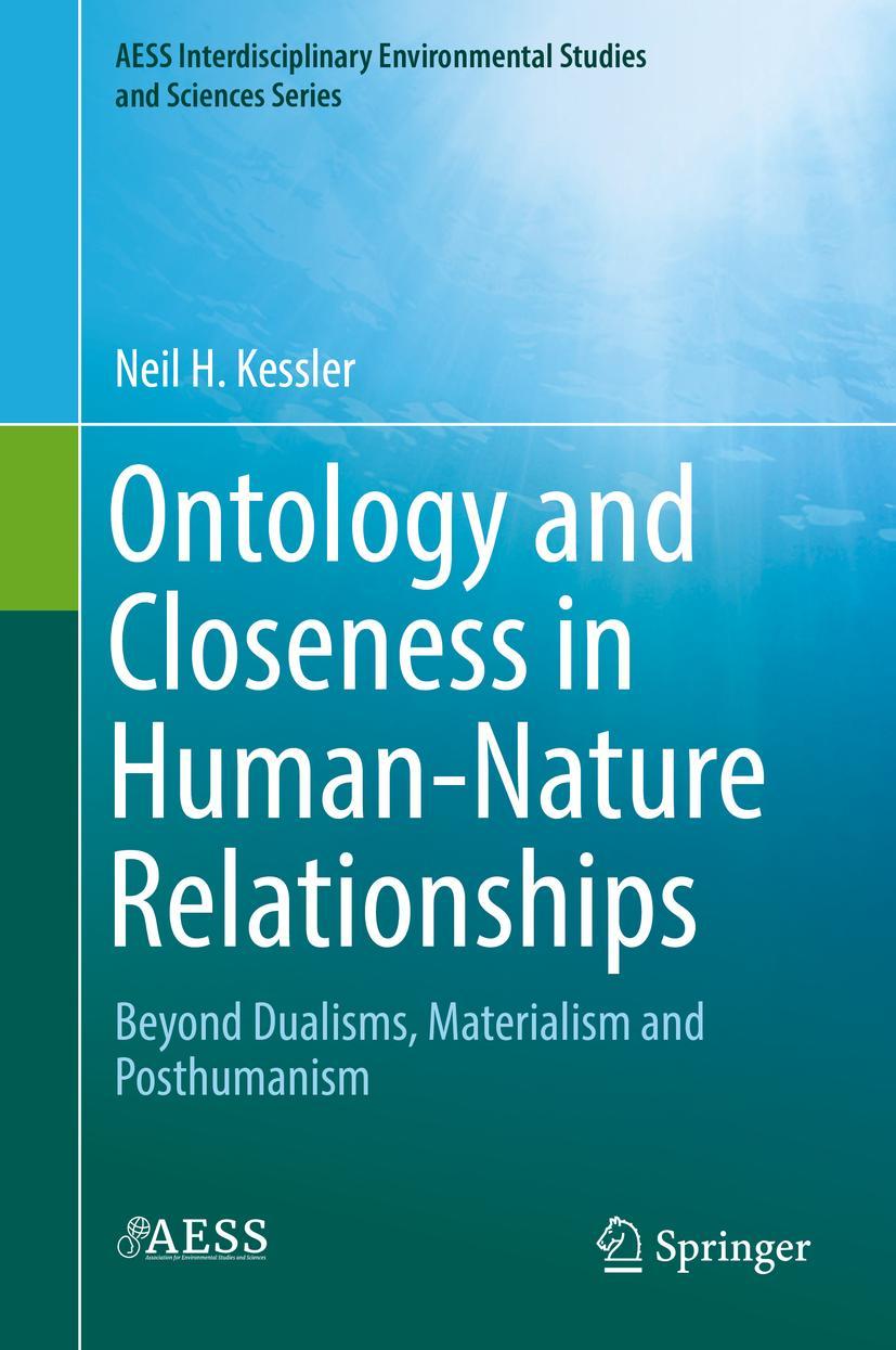 Cover: 9783319992730 | Ontology and Closeness in Human-Nature Relationships | Neil H. Kessler