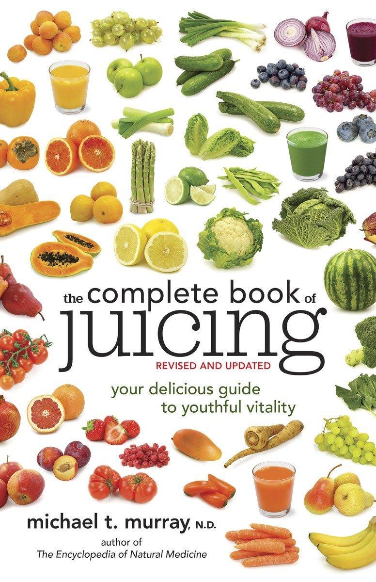 Cover: 9780385345712 | The Complete Book of Juicing: Your Delicious Guide to Youthful...