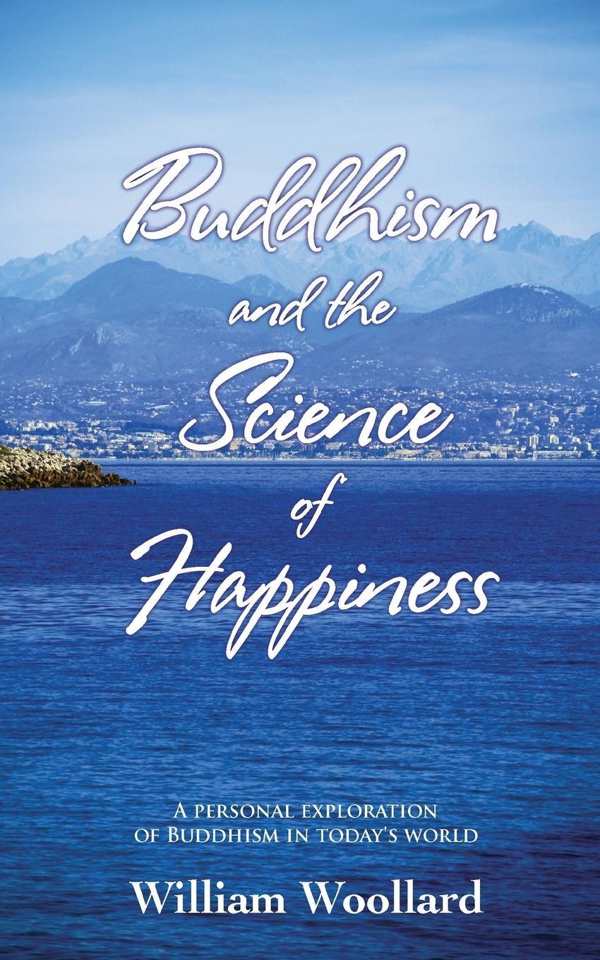 Cover: 9781907652738 | Buddhism and the Science of Happiness - A personal exploration of...