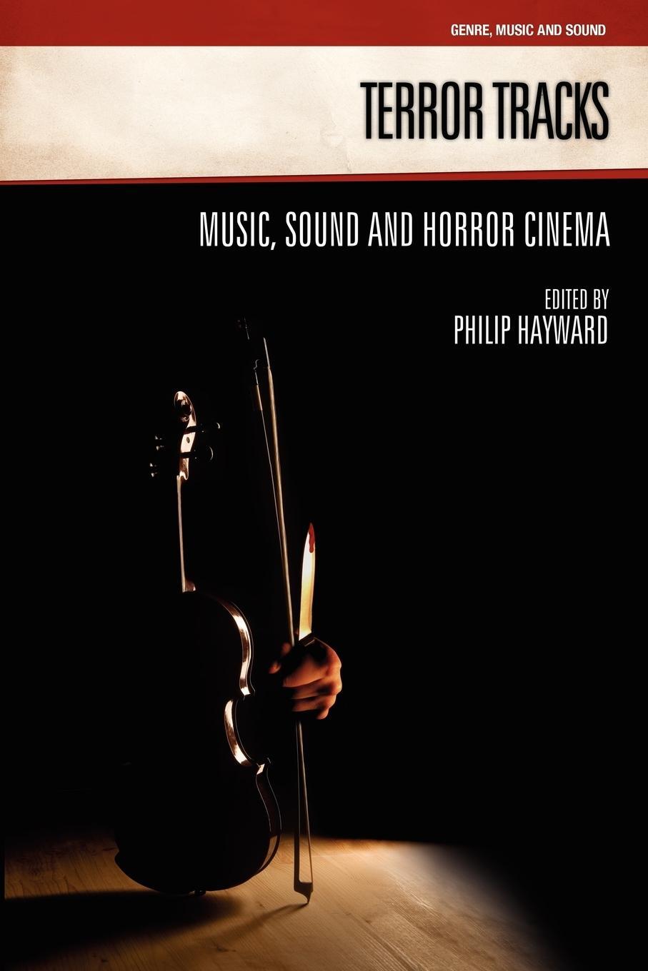 Cover: 9781845532024 | Terror Tracks | Music, Sound and Horror Cinema | Philip Hayward | Buch