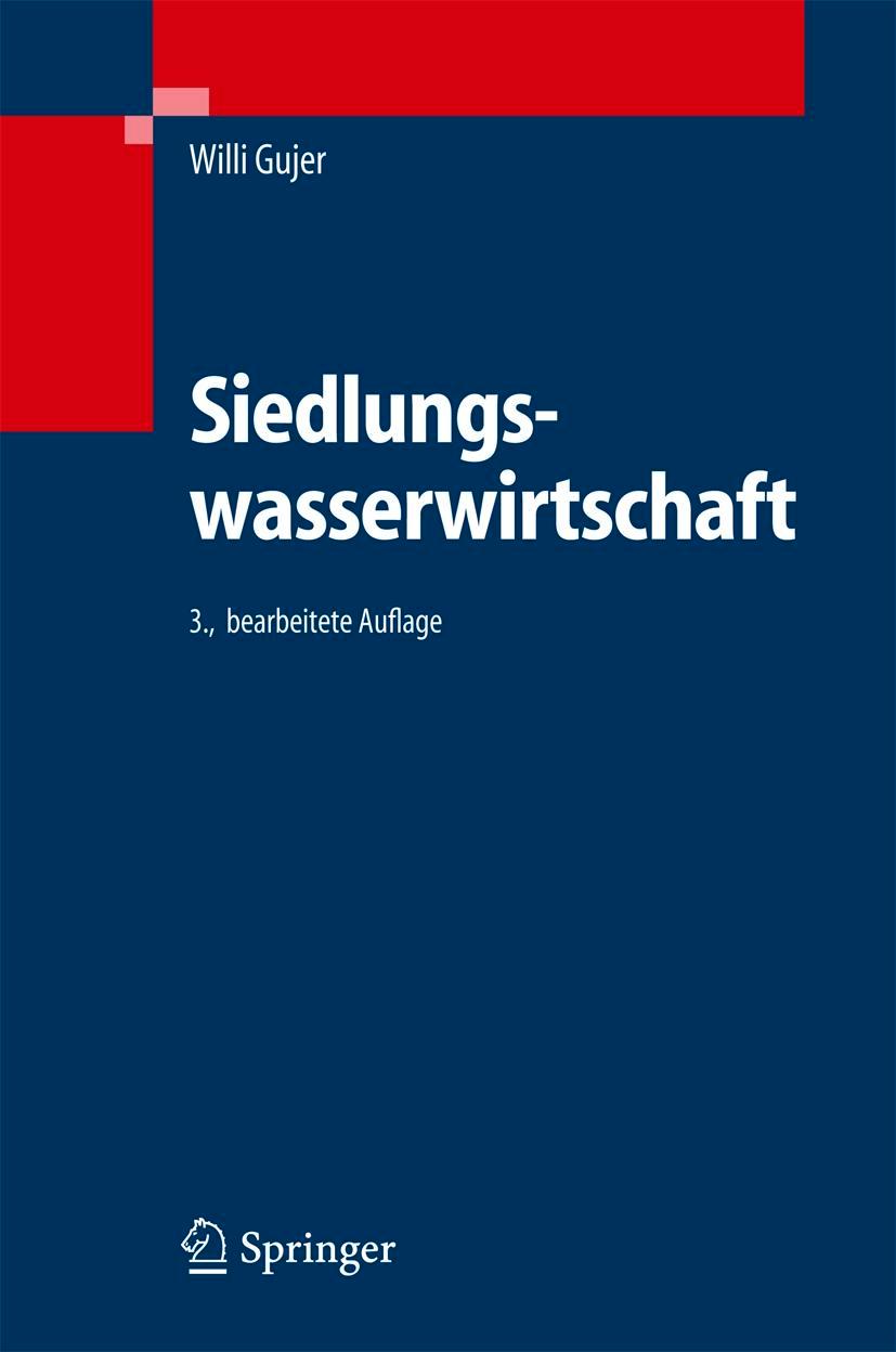 Cover: 9783540343295 | Siedlungswasserwirtschaft | Willi Gujer | Buch | XVI | Deutsch | 2006