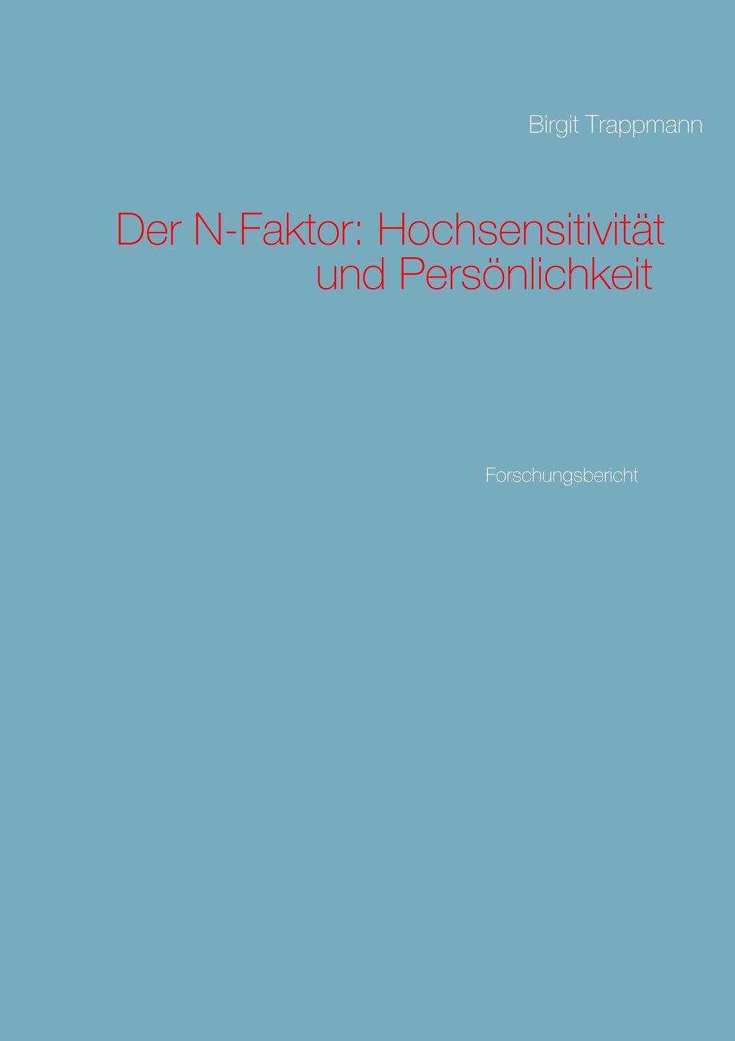 Cover: 9783746078731 | Der N-Faktor: Hochsensitivität und Persönlichkeit | Forschungsbericht