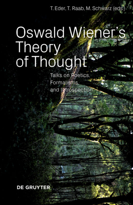 Cover: 9783110659610 | Oswald Wiener's Theory of Thought | Thomas Raab (u. a.) | Taschenbuch