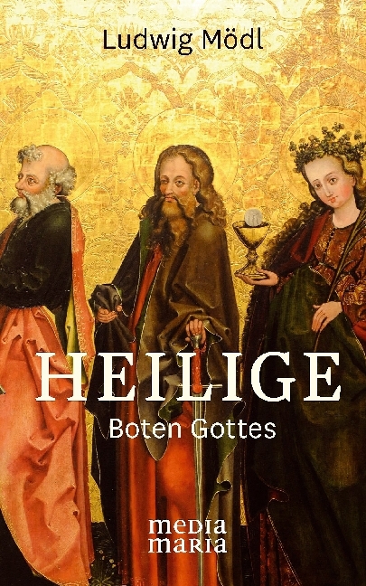 Cover: 9783945401255 | Heilige | Boten Gottes | Ludwig Mödl | Buch | Deutsch | 2016