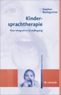 Cover: 9783497019540 | Kindersprachtherapie | Eine integrative Grundlegung | Baumgartner