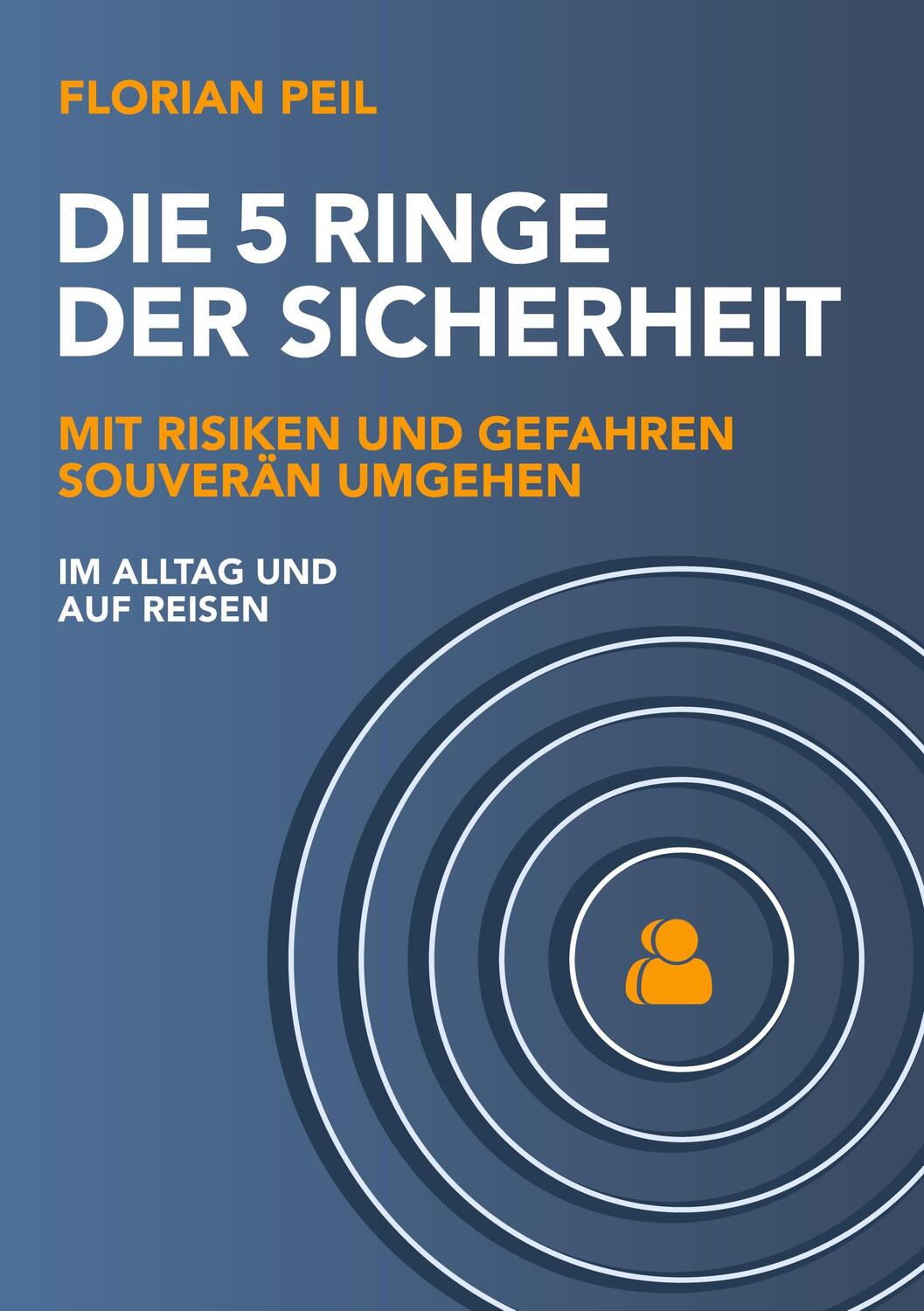 Cover: 9783347349391 | Die 5 Ringe der Sicherheit | Florian Peil | Buch | 180 S. | Deutsch