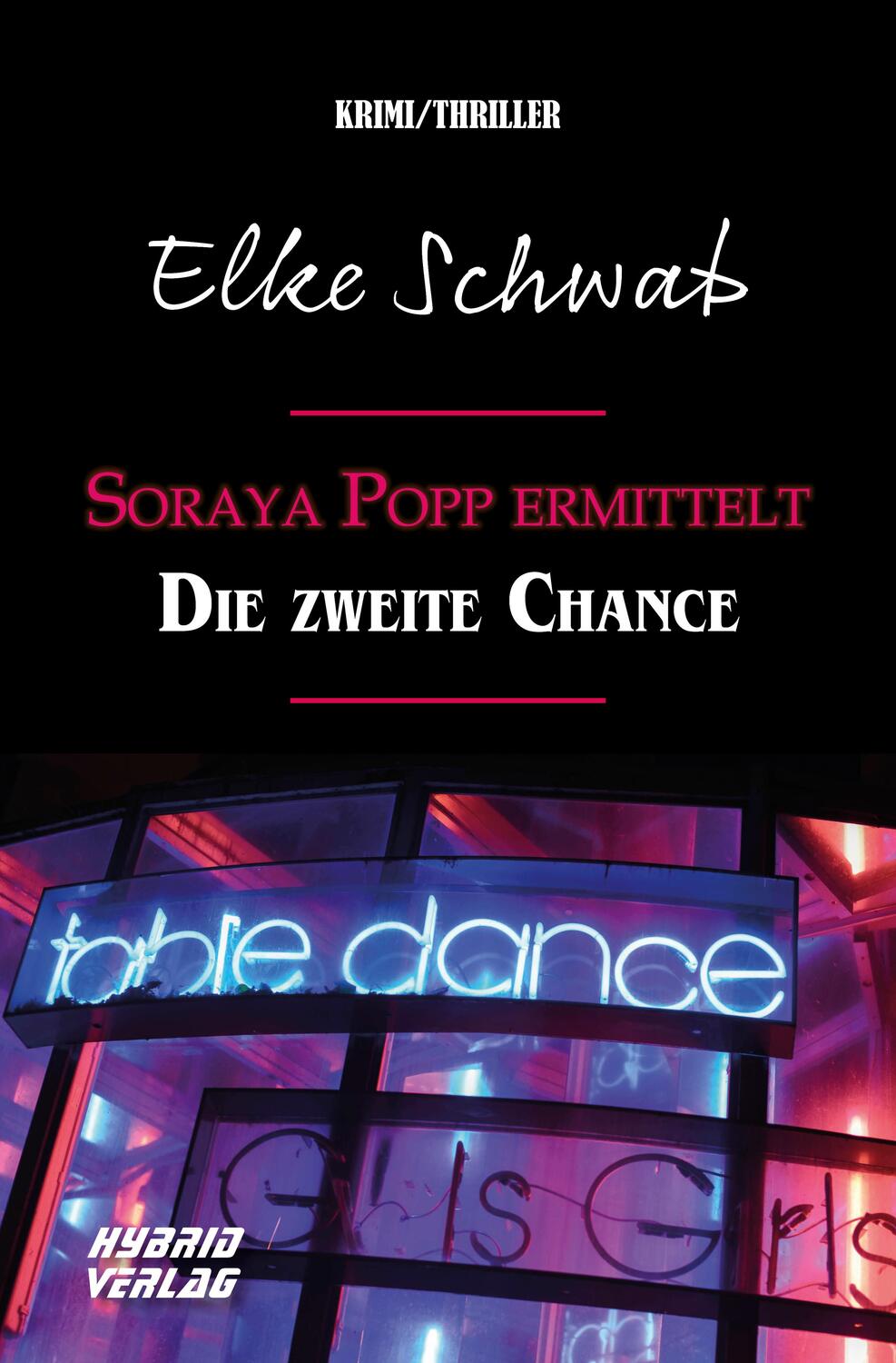 Cover: 9783967411584 | Soraya Popp ermittelt | Die zweite Chance | Elke Schwab | Taschenbuch