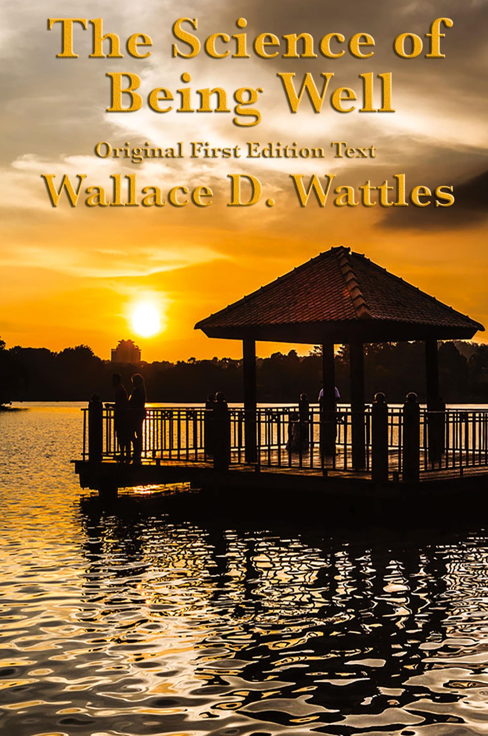 Cover: 9781633847682 | The Science of Being Well | by Wallace D. Wattles | Wallace D. Wattles