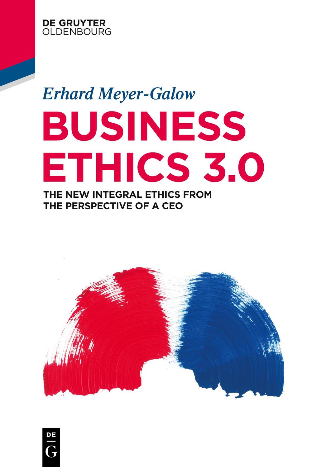 Cover: 9783110572285 | Business Ethics 3.0 | Erhard Meyer-Galow | Taschenbuch | Paperback