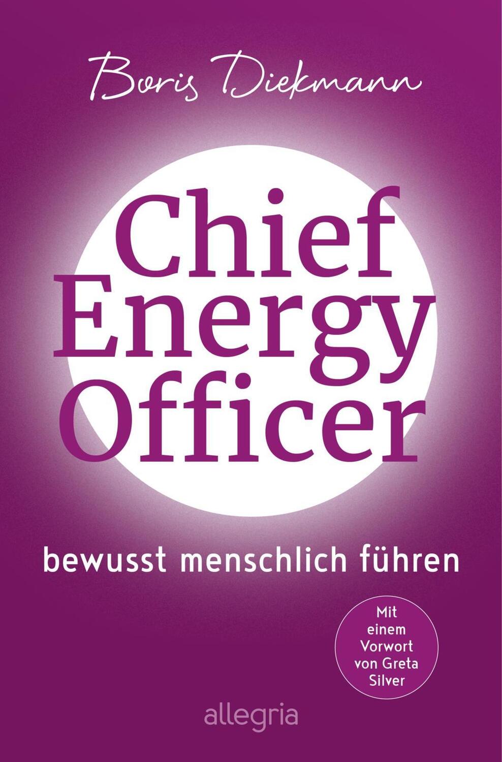 Cover: 9783793424598 | Chief Energy Officer | Boris Diekmann | Taschenbuch | 368 S. | Deutsch