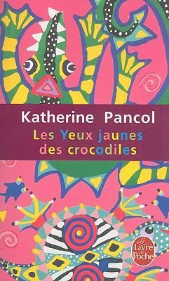 Cover: 9782253121206 | Les yeux jaunes des crocodiles | Katherine Pancol | Taschenbuch | 2007