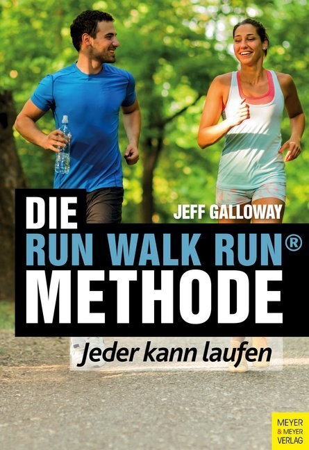 Cover: 9783898999397 | Die Run Walk Run Methode | Jeder kann laufen | Jeff Galloway | Buch