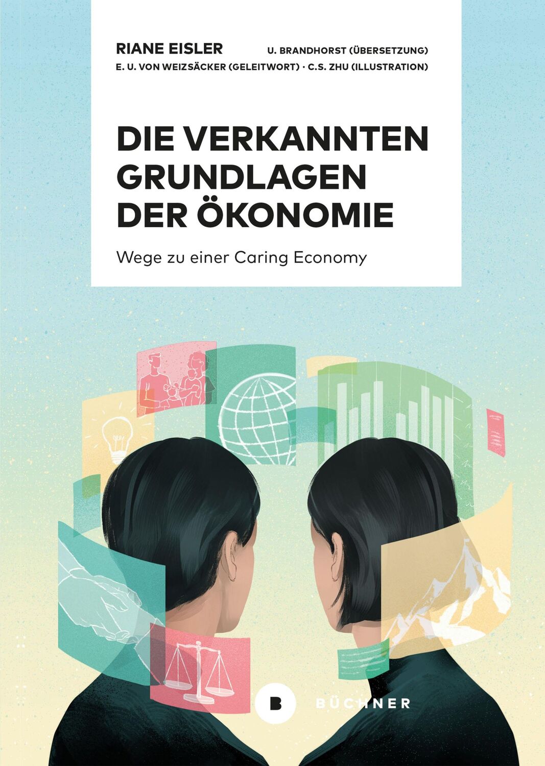 Cover: 9783963172151 | Die verkannten Grundlagen der Ökonomie | Wege zu einer Caring Economy