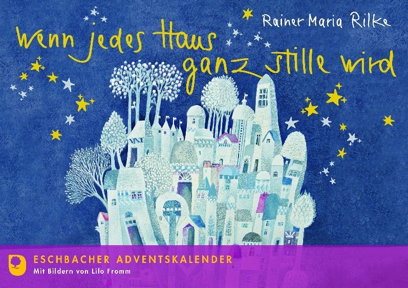 Cover: 9783869178561 | Wenn jedes Haus ganz stille wird | Eschbacher Adventskalender | Rilke