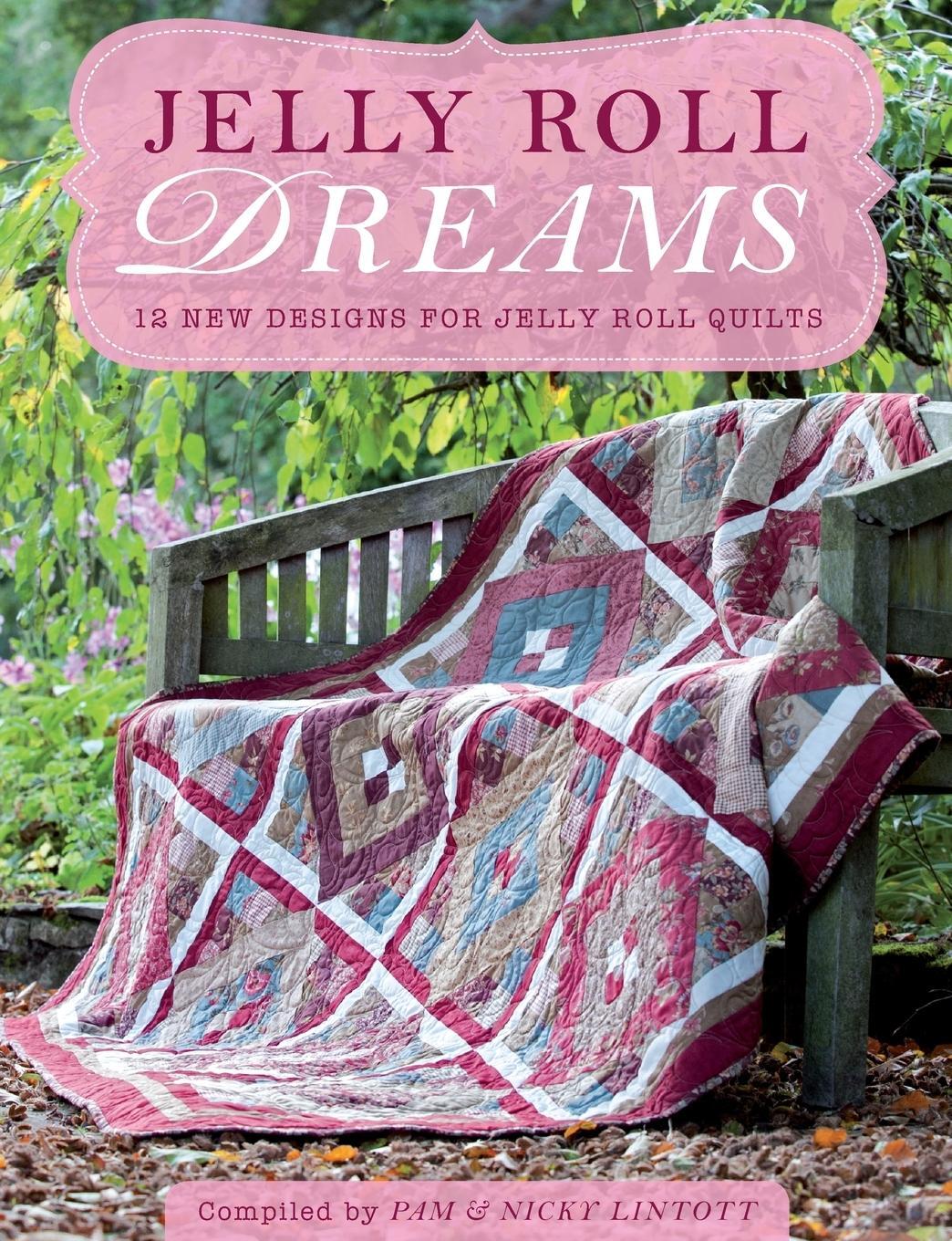 Cover: 9781446300404 | Jelly Roll Dreams: New Inspirations for Jelly Roll Quilts | Buch