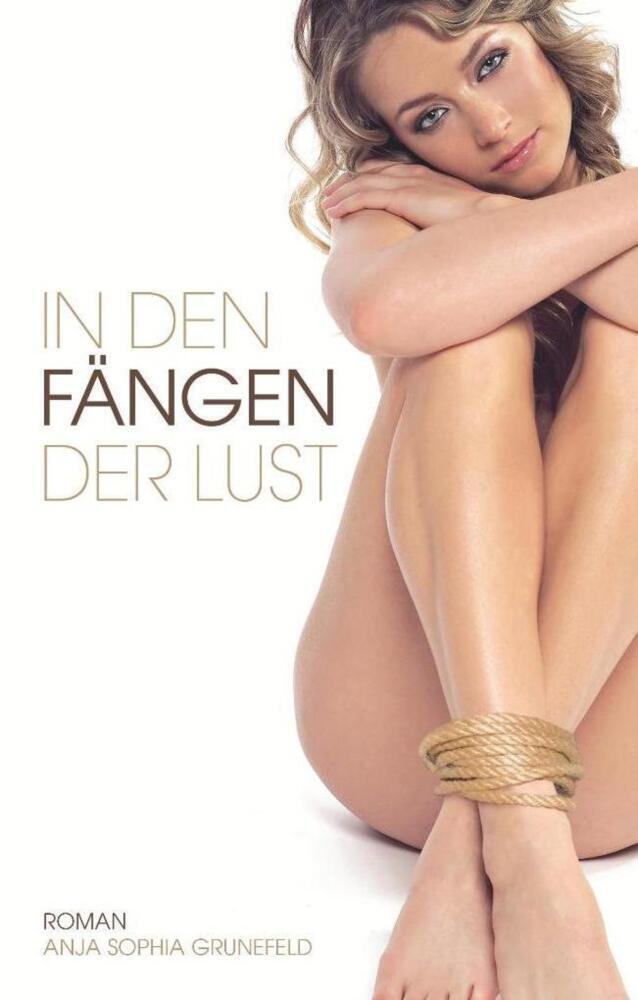 Cover: 9783798608986 | in den Fängen der Lust | Anja Sophia Grunefeld | Taschenbuch | 208 S.
