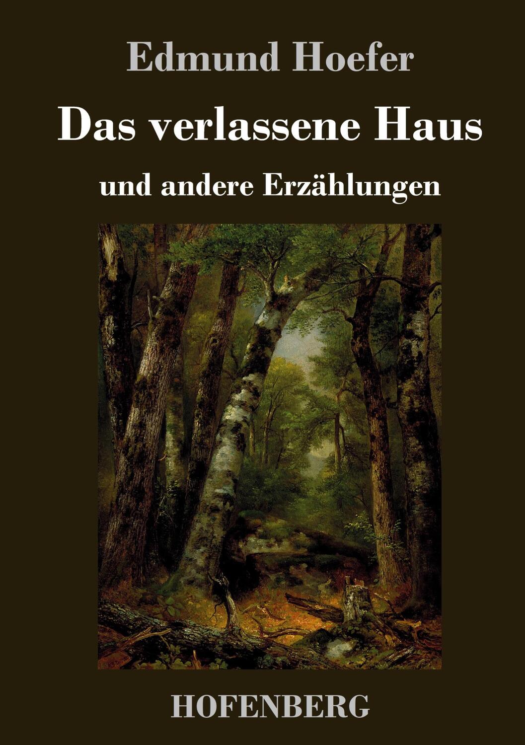 Cover: 9783743734180 | Das verlassene Haus | und andere Erzählungen | Edmund Hoefer | Buch