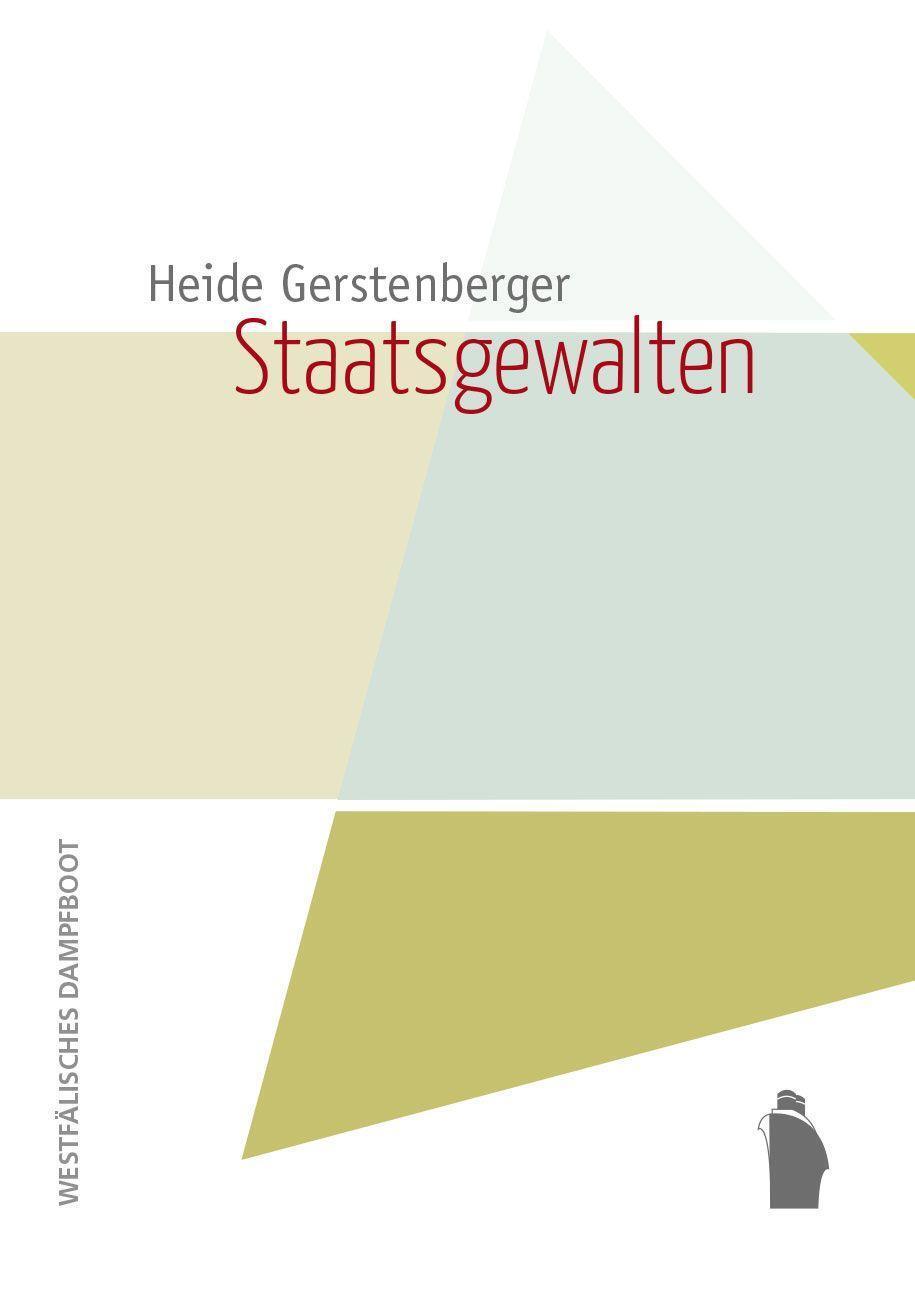 Cover: 9783896910905 | Staatsgewalten | Gerstenberger Heide | Taschenbuch | 260 S. | Deutsch