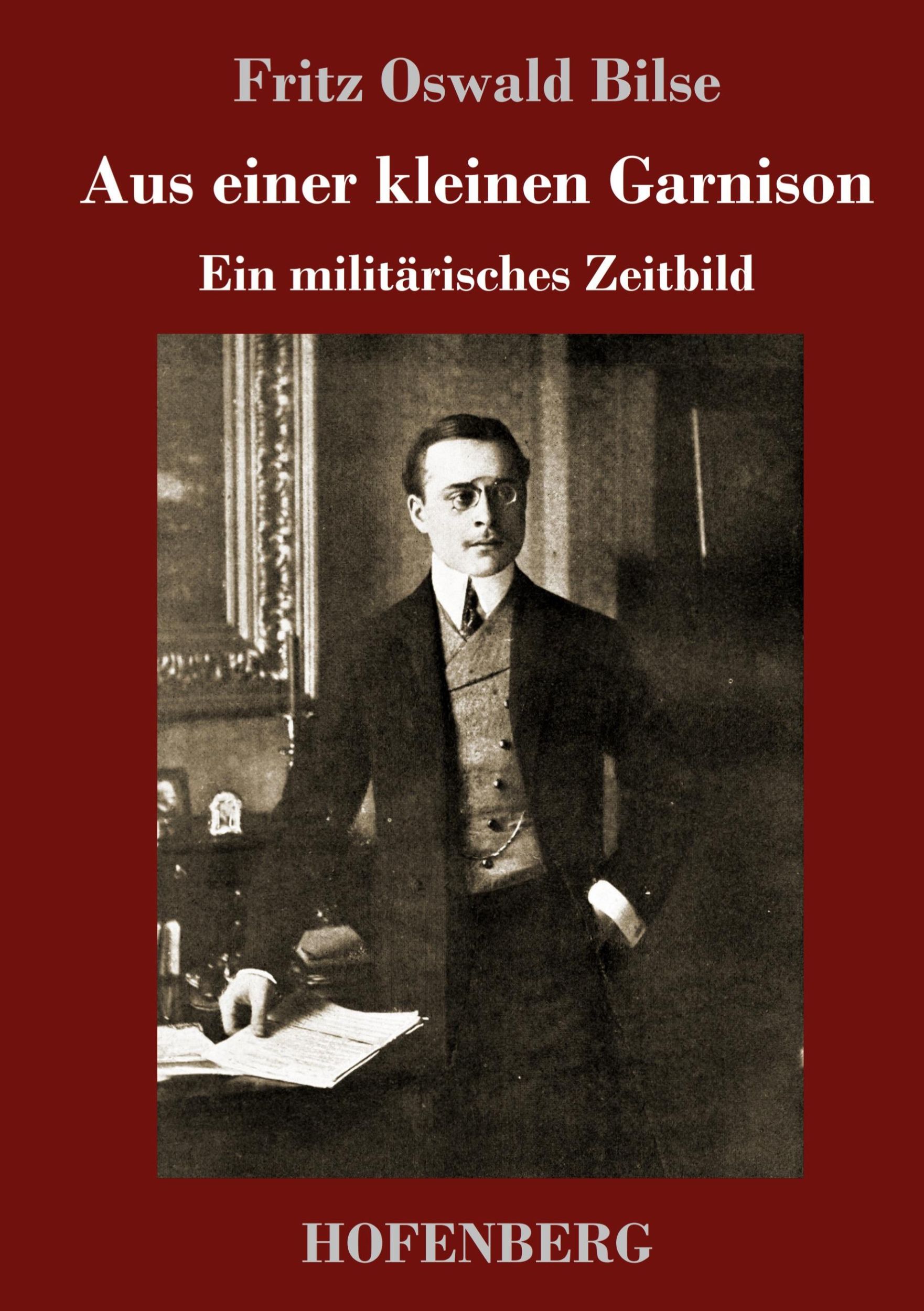 Cover: 9783743742468 | Aus einer kleinen Garnison | Ein militärisches Zeitbild | Bilse | Buch