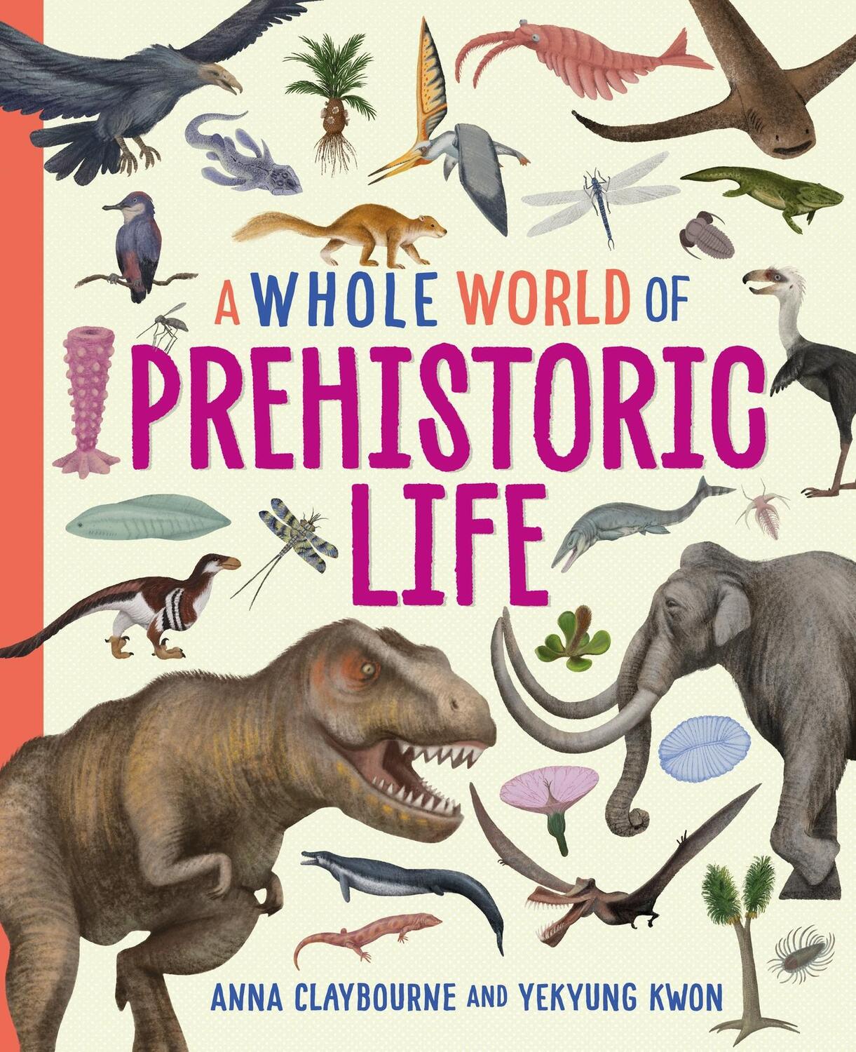 Cover: 9781445188454 | A Whole World of...: Prehistoric Life | Anna Claybourne | Buch | 2024