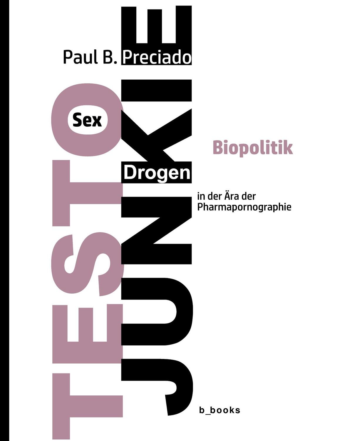 Cover: 9783942214186 | TESTO JUNKIE | Paul B. Preciado | Taschenbuch | 455 S. | Deutsch