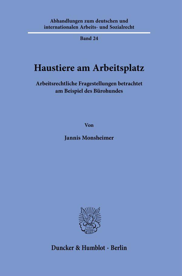 Cover: 9783428192359 | Haustiere am Arbeitsplatz | Jannis Monsheimer | Buch | 195 S. | 2024