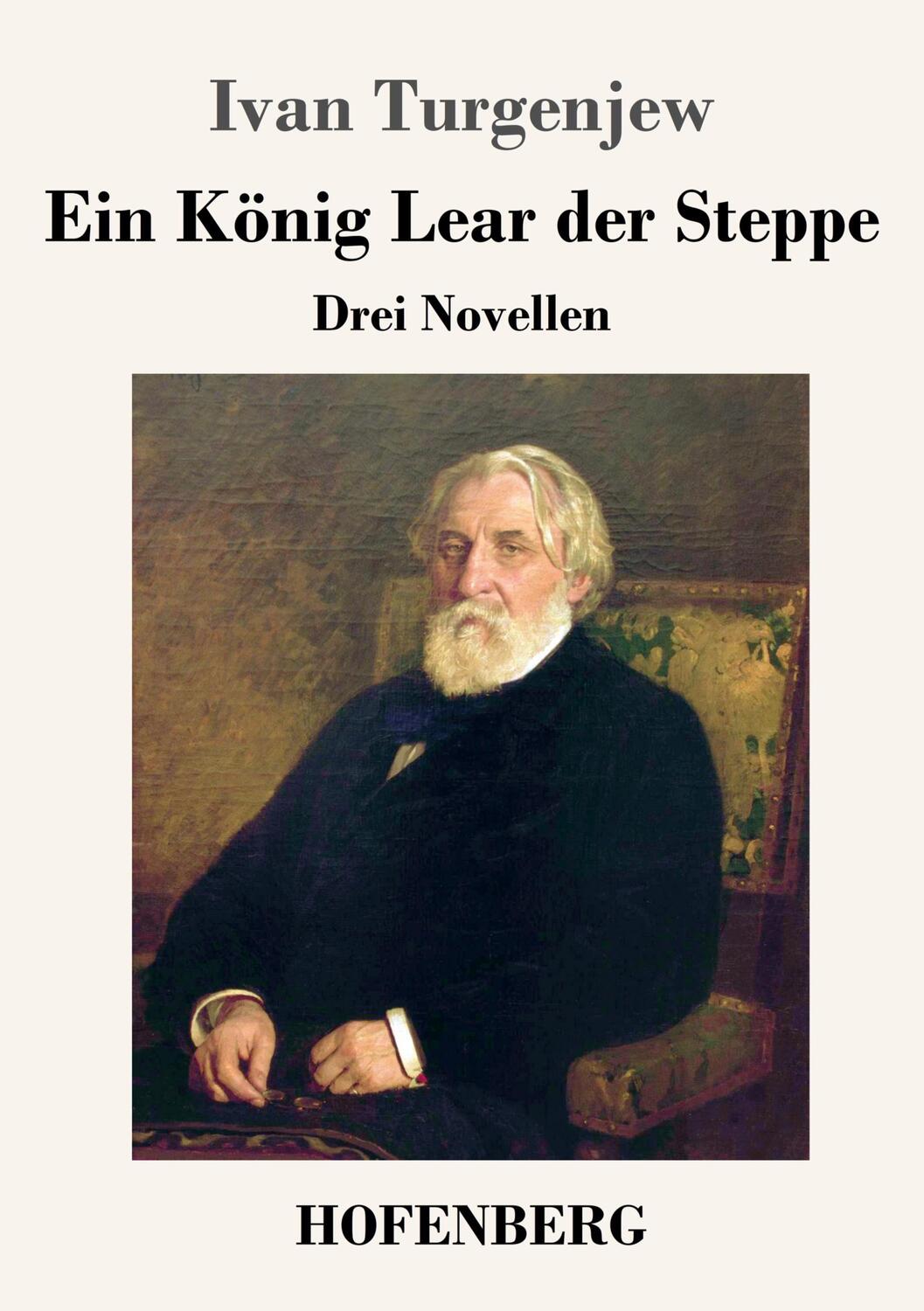 Cover: 9783743727199 | Ein König Lear der Steppe | Drei Novellen | Ivan Turgenjew | Buch