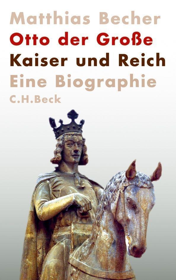 Cover: 9783406792977 | Otto der Große | Kaiser und Reich | Matthias Becher | Buch | Deutsch