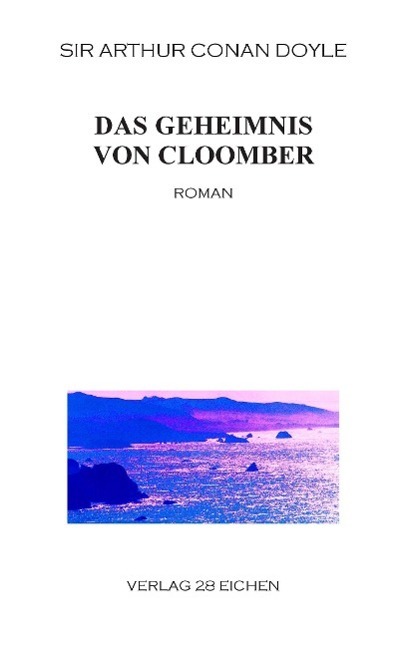 Cover: 9783980938730 | Das Geheimnis von Cloomber | Roman | Arthur Conan Doyle | Taschenbuch