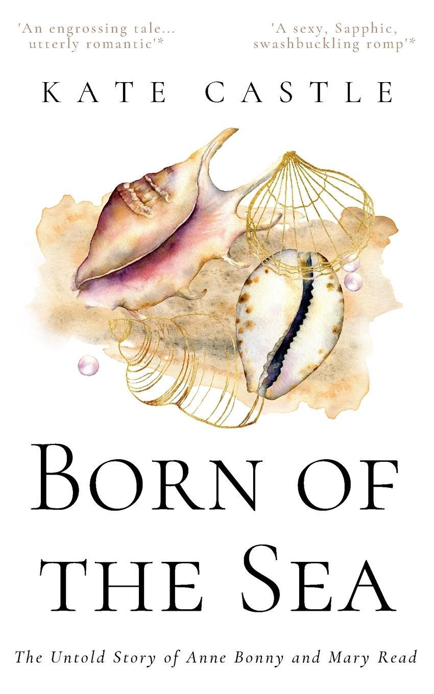 Cover: 9781916903111 | Born of the Sea | The Untold Story of Anne Bonny and Mary Read | Buch