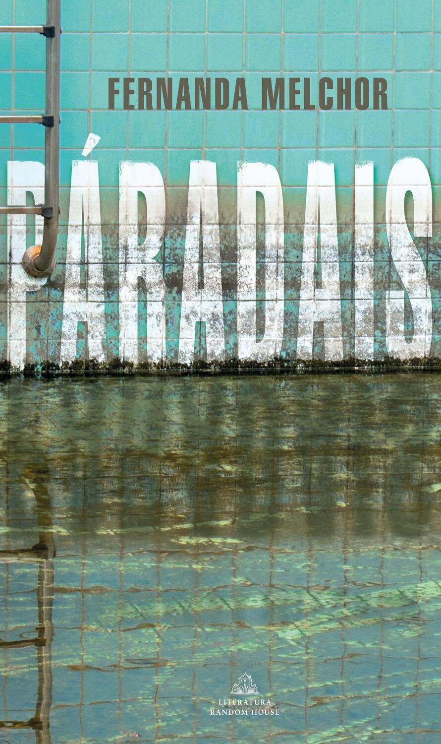 Cover: 9788439737711 | Paradais | Fernanda Melchor | Taschenbuch | Spanisch | 2021