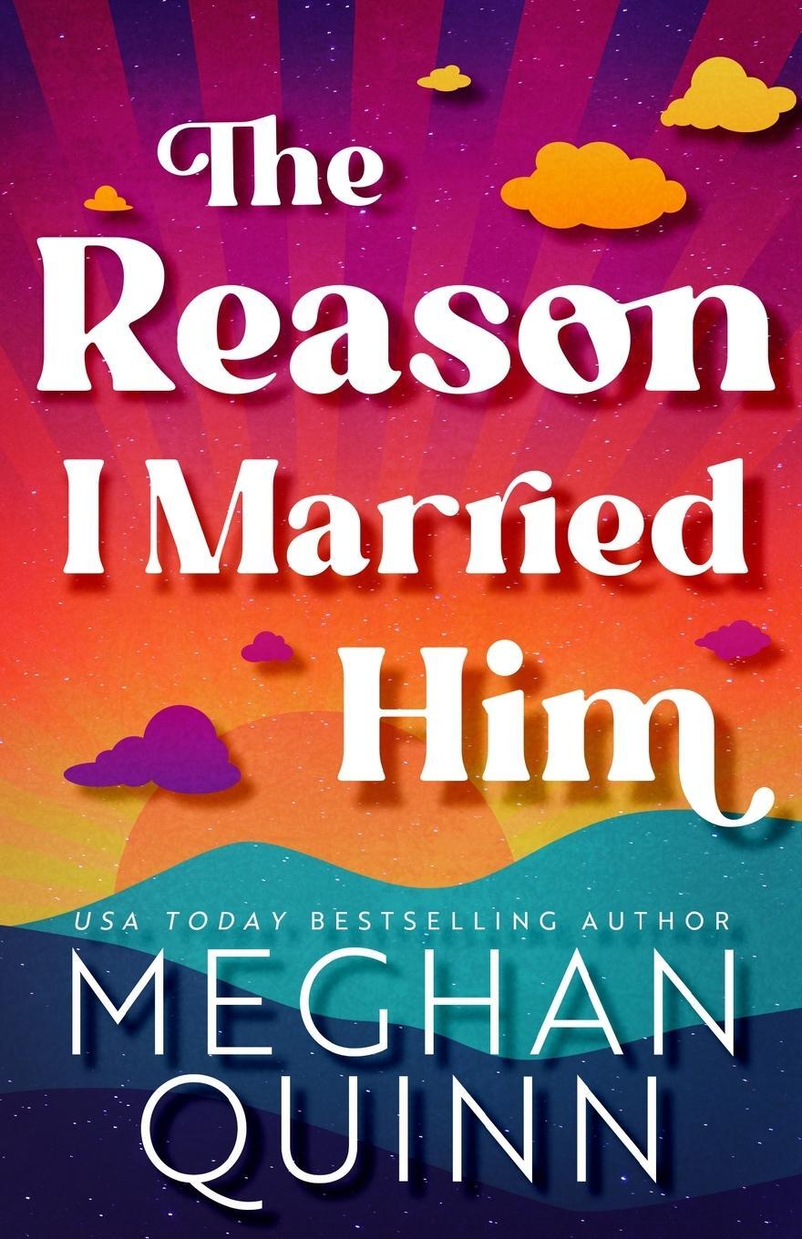 Cover: 9781959442219 | The Reason I Married Him | Meghan Quinn | Taschenbuch | Paperback