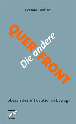 Cover: 9783897712737 | Die andere Querfront | Skizzen des antideutschen Betrugs | Hanloser